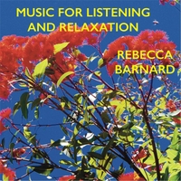 Rebecca Barnard Music for Listening and Relaxation, the new record